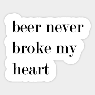 Beer Never Broke By Heart Sticker